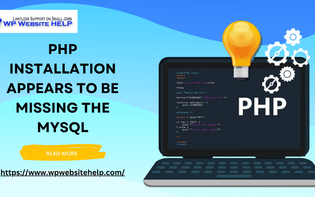 Your PHP Installation Appears to Be Missing the MySQL Extension Which Is Required by WordPress