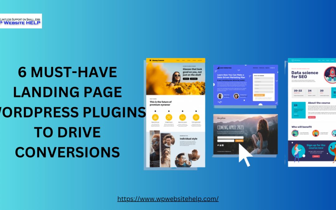 6 Must-Have Landing Page WordPress Plugins to Drive Conversions