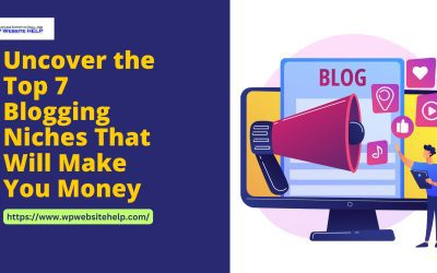 Uncover the Top 7 Blogging Niches That Will Make You Money