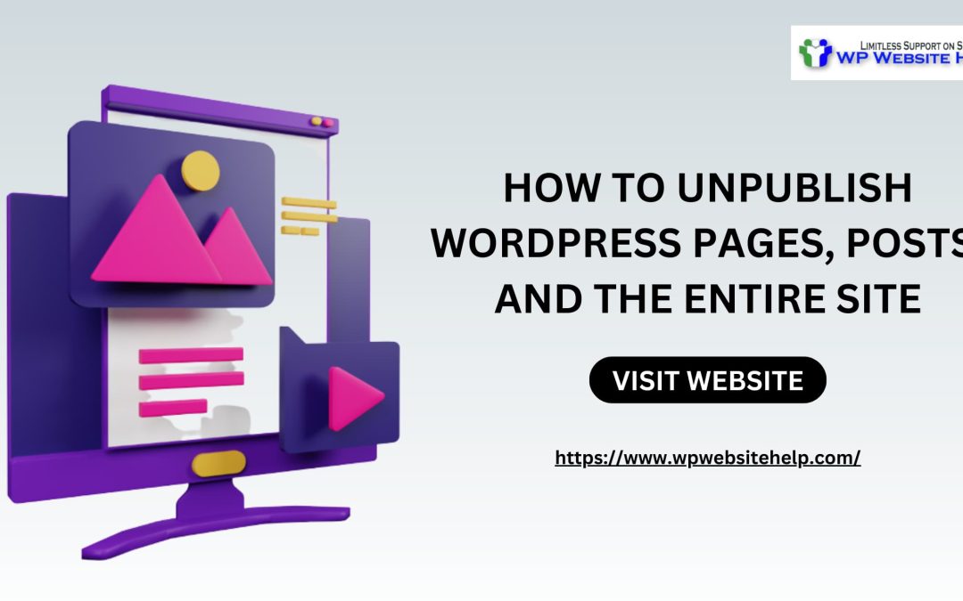 How to Unpublish WordPress Pages, Posts, and the Entire Site