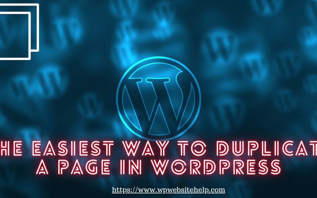 The Easiest Way to Duplicate a Page in WordPress