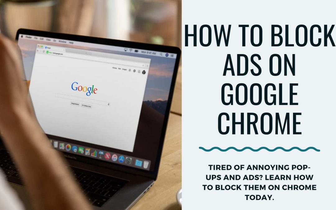 How to Block Ads on Google Chrome